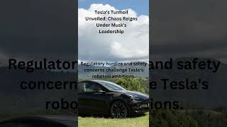 #TeslaTurbulence: Unveiling Chaos Under Musk's Leadership 🚗💥 | Trends556