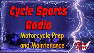 Cycle Sports Radio Motorcycle Prep and Maintenance