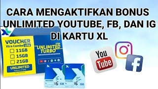 Cara Mengaktifkan Bonus Unlimited Youtube, IG, dan FB di Kartu XL, 2022