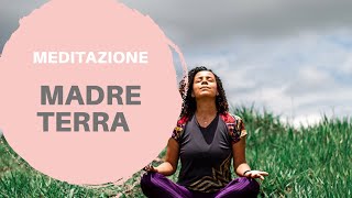 Giornata Mondiale della terra- Meditazione Madre Terra