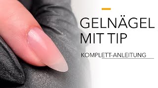 GELNÄGEL MIT TIP // Neumodellage für Anfänger