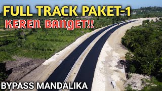 FULL TRACK PAKET 1 JALAN BYPASS MANDALIKA