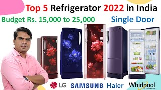 Top 5 Single Door Refrigerator 2022 in India | Best Refrigerator under 15000 to 25000 |