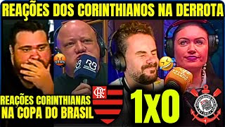 REAÇÕES DOS CORINTHIANOS à DERROTA PARA O FLAMENGO na COPA DO BRASIL FLAMENGO 1X0 CORINTHIANS