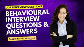 Behavioural Interview Questions & Answers! (the Star Technique for Behavioral Interview Questions!)