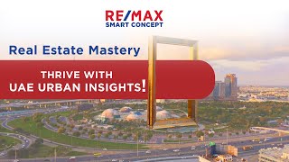 Real Estate Mastery: Thrive with UAE Urban Insights!