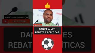 ✅ Daniel Alves rebate as críticas! Copa do mundo 2022 #shorts