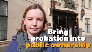 Let's bring probation into public ownership