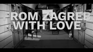 Zagreb Shortcuts #12 - From Zagreb With Love