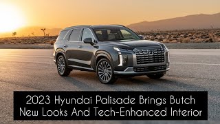 2023 Hyundai Palisade Brings Butch New Looks And Tech-Enhanced Interior