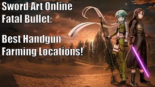 Betelgeuse Farming Locations (Where to get best Handgun) Sword Art Online Fatal Bullet