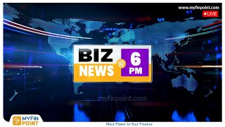 BIZ NEWS 6 PM | MyFin TV Business Live