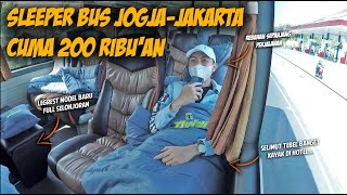 ASLI NYAMAN BGT !! SLEEPER BUS 200 RIBUAN JOGJA-JAKARTA VIA JALUR SELATAN | TRIP TIVIDI [PART 1]