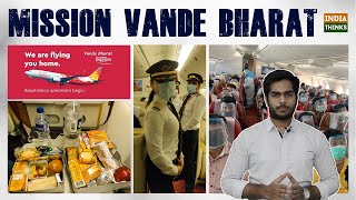 Vande Bharat Mission | World's largest rescue operation | Nishan Chilkuri reports