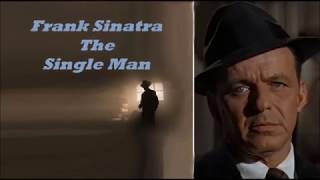 Frank Sinatra........The Single Man..