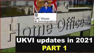 UKVI Updates 2021 Part 1