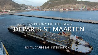 Symphony of the Seas Departs St Maarten June 14 2022 Time Lapse Royal Caribbean International