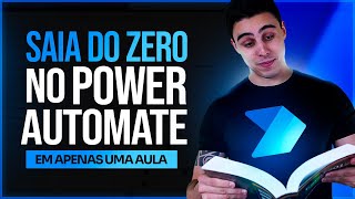 Como sair do zero no Power Automate em Apenas uma Aula