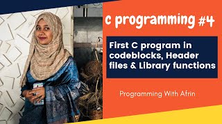 C programming | First  C program in codeblocks, Header files & Library functions