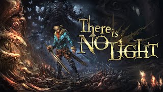 There Is No Light August 01, 2023 #PC #xboxseries & #One #PS5 & #PS4