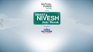 Smart Nivesh – Sahi Nivesh: Your Guide To Smart Mutual Fund Investments