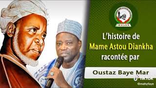 Oustas Baye Mar: L'histoire de Mame Astou Diankha. (Ibrahim Mou Baye Tv)