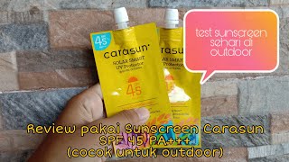 Review sunscreen carasun spf 45 pa++++  (cocok dipakai keluar rumah)