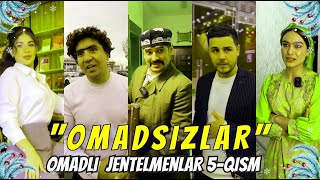 "OMADSIZLAR"