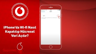 iPhone'da Wi-fi Nasıl Kapatılıp Hücresel Veri Açılır?