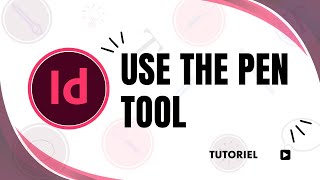 How to use the pencil or pen tool in InDesign