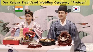 🇰🇷♥️🇮🇳 Part-3 | Our Korean Traditional Wedding Ceremony AKA "PYEBAEK" #koreanindiancouple