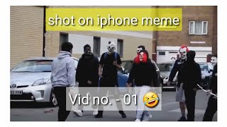 shot on iPhone meme funny video no. 1 | shot on iphone meme | status guru