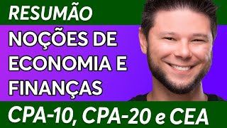 RESUMO COMPLETO sobre Noções de Economia e Finanças 2024 🚀 [CPA-10, CPA-20 e CEA] Recomendado ✅