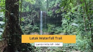 Beautiful Waterfall and a Beautiful Easy Jungle Trail, Latak Waterfall, Lambir Hills National Park