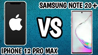 iphone 12 PRO MAX vs samsung NOTE 20 PLUS