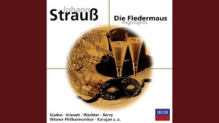 J. Strauss II: Die Fledermaus, Act III: No. 14, Couplet. Spiel' ich die Unschuld vom Lande