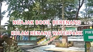 NGAJAK BOCIL BERENANG DI WATERPARK#renang #video