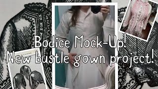 Making a 1870's Bustle Gown | Part One | The Mock-Up