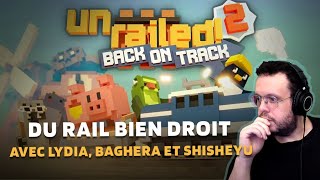 DU RAIL BIEN DROIT! Unrailed 2 avec Lydia, Baghera et Shisheyu.