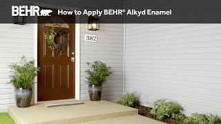 How to Apply BEHR® Alkyd Enamel to Doors and Trim