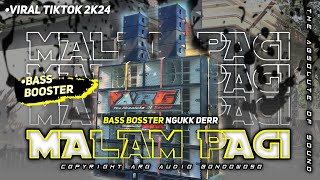 BASS BOSSTER NGUKK DERR MALAM PAGI ARG AUDIO