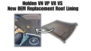 Install test run for the NEW OEM Replacement Roof Lining to suit Holden Commodore Vn VP VR VS