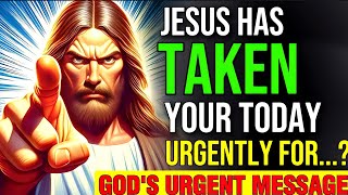 🛑 JESUS HAS TAKEN YOUR TODAY URGENTLY FOR..? || God's Message Now | God helps #jesus #godmessage #yt