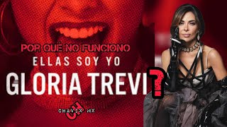 Por qué no funcionó ELLAS SOY YO GLORIA TREVI?