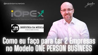 Como eu faço para ter 2 Empresas no Modelo ONE PERSON BUSINESS