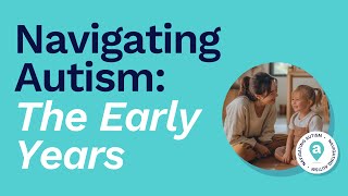 Navigating Autism: The Early Years | Testimonial