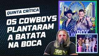 Quinta Crítica |  OS COWBOYS QUE PLANTARAM A BATATA NA BOCA E PROJETO AMIGAS