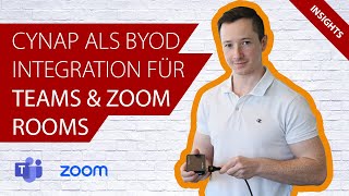 Cynap als BYOD Integration für Teams & Zoom Rooms