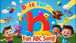 B is for Ball ⚽ | Fun Alphabet Nursery Rhyme for Kids | Learn ABCs with Music & Animation