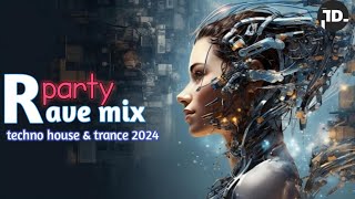 Techno House & Trance 2024 ! techno trance & rave party ! techno trance popular dj song 2024